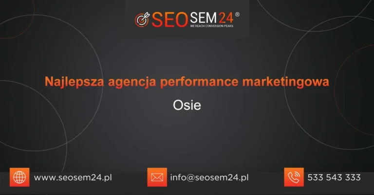 Najlepsza agencja performance marketingowa Osie