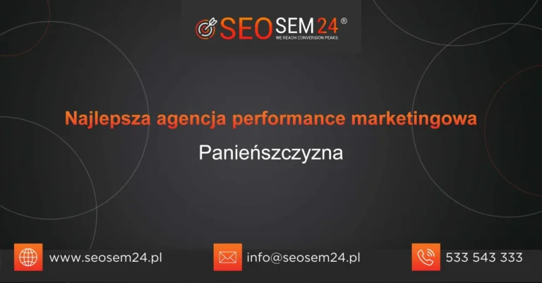 Najlepsza agencja performance marketingowa Panieńszczyzna