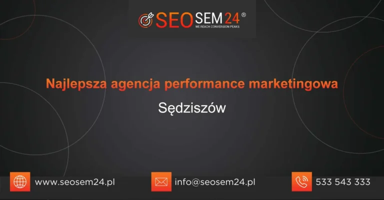 Najlepsza agencja performance marketingowa Sędziszów