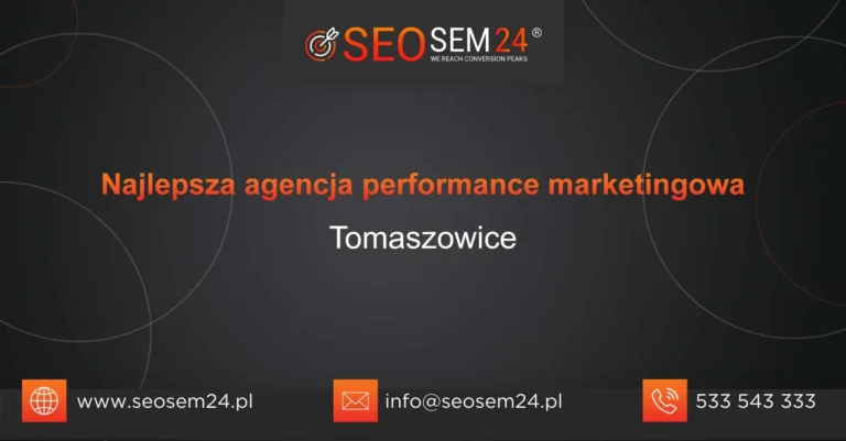 Najlepsza agencja performance marketingowa Tomaszowice