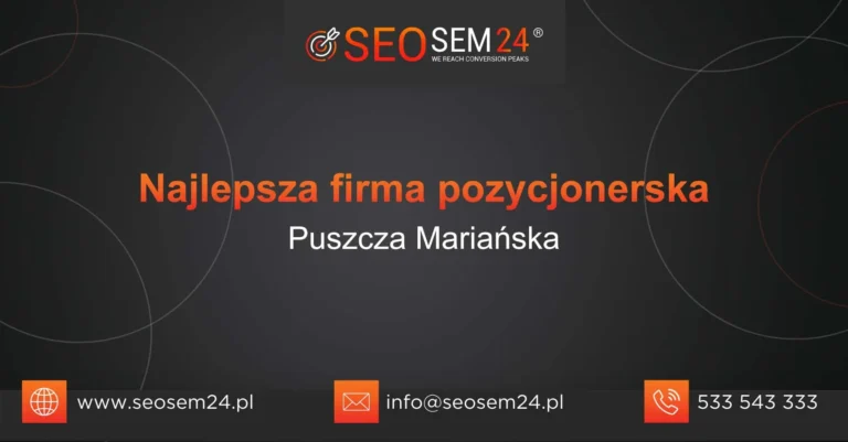 Najlepsza firma pozycjonerska Puszcza Mariańska