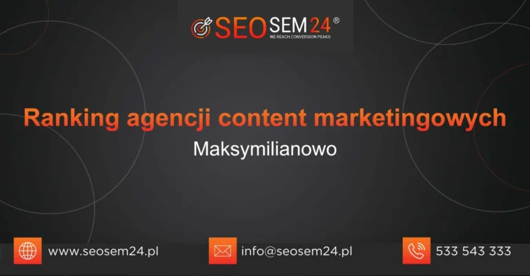 Ranking agencji content marketingowych Maksymilianowo