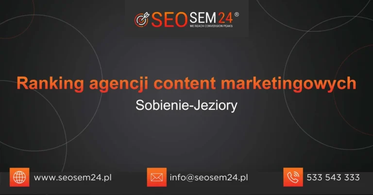 Ranking agencji content marketingowych Sobienie-Jeziory