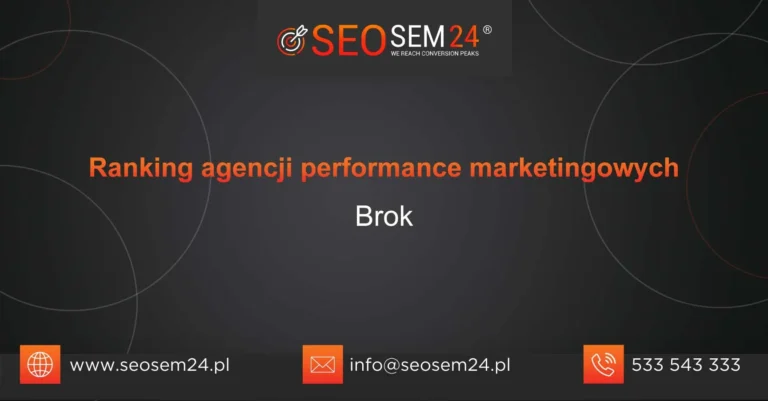 Ranking agencji performance marketingowych Brok