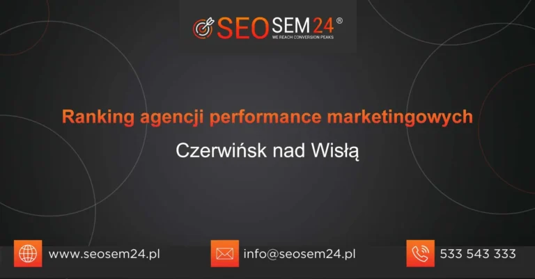 Ranking agencji performance marketingowych Czerwińsk nad Wisłą
