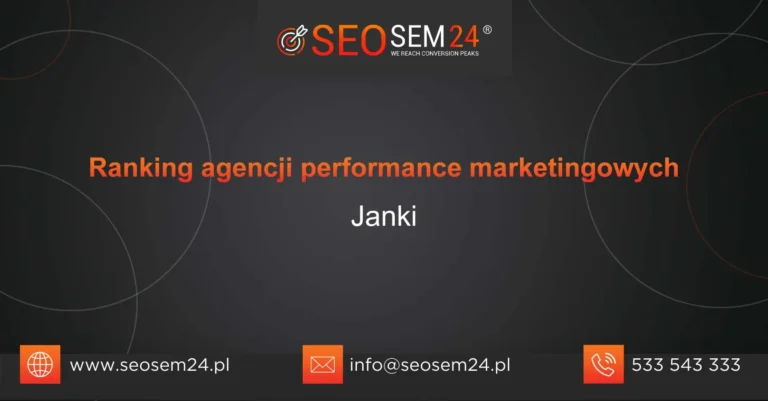 Ranking agencji performance marketingowych Janki