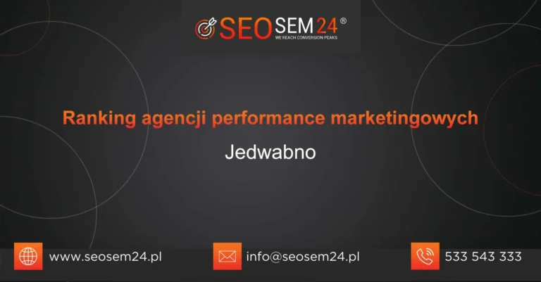 Ranking agencji performance marketingowych Jedwabno