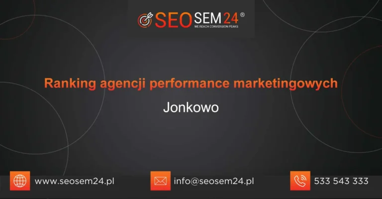 Ranking agencji performance marketingowych Jonkowo