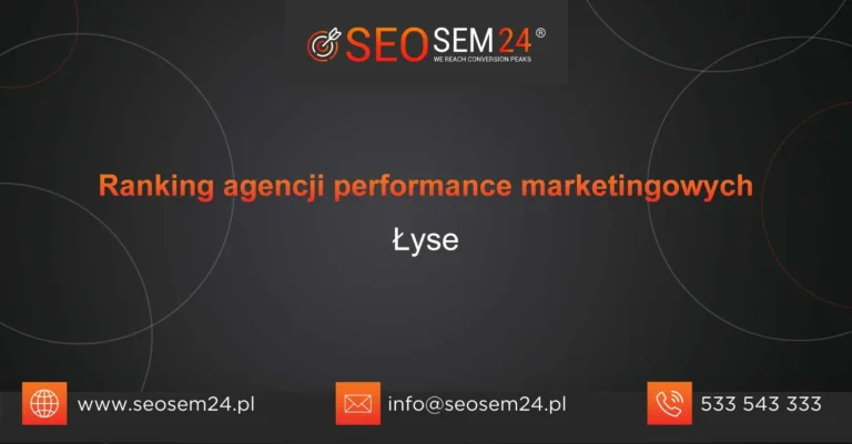 Ranking agencji performance marketingowych Łyse