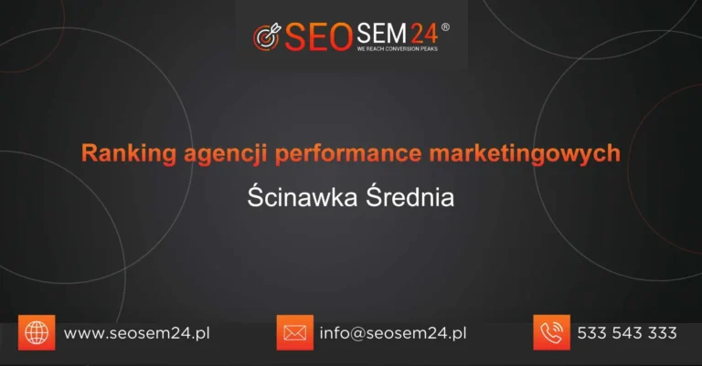 Ranking agencji performance marketingowych Ścinawka Średnia