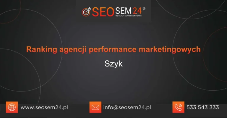 Ranking agencji performance marketingowych Szyk