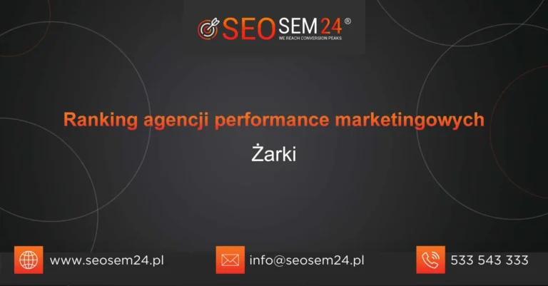 Ranking agencji performance marketingowych Żarki